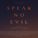 Speak No Evil – พูดไม่มีความชั่วร้าย